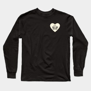 Women Don't Owe You Shit Long Sleeve T-Shirt